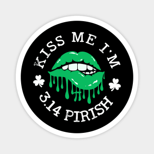 st patricks Pi Day Funny Kiss me I'm 3.14 Pirish Teacher Tee Magnet